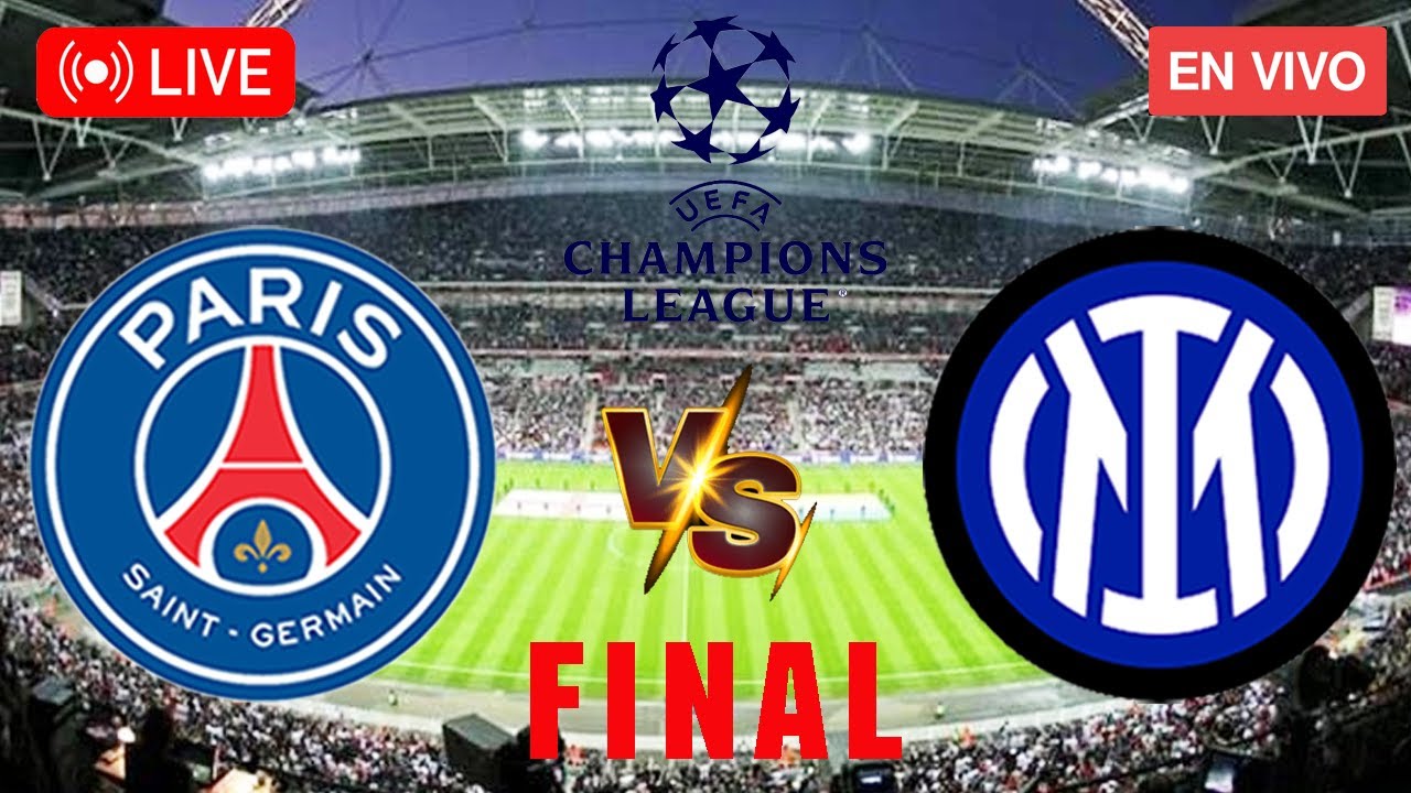 Paris Saint Germain VS Inter Live Stream